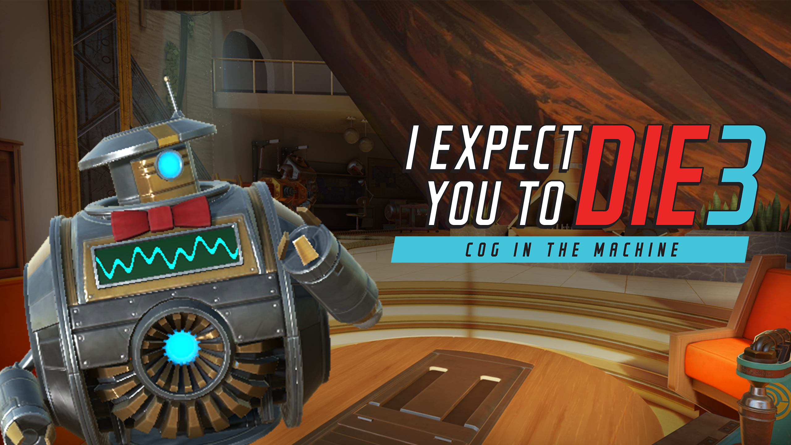 I Expect You To Die 3 SteamVR Launch, Robot Antics Trailer Reveal, and More!